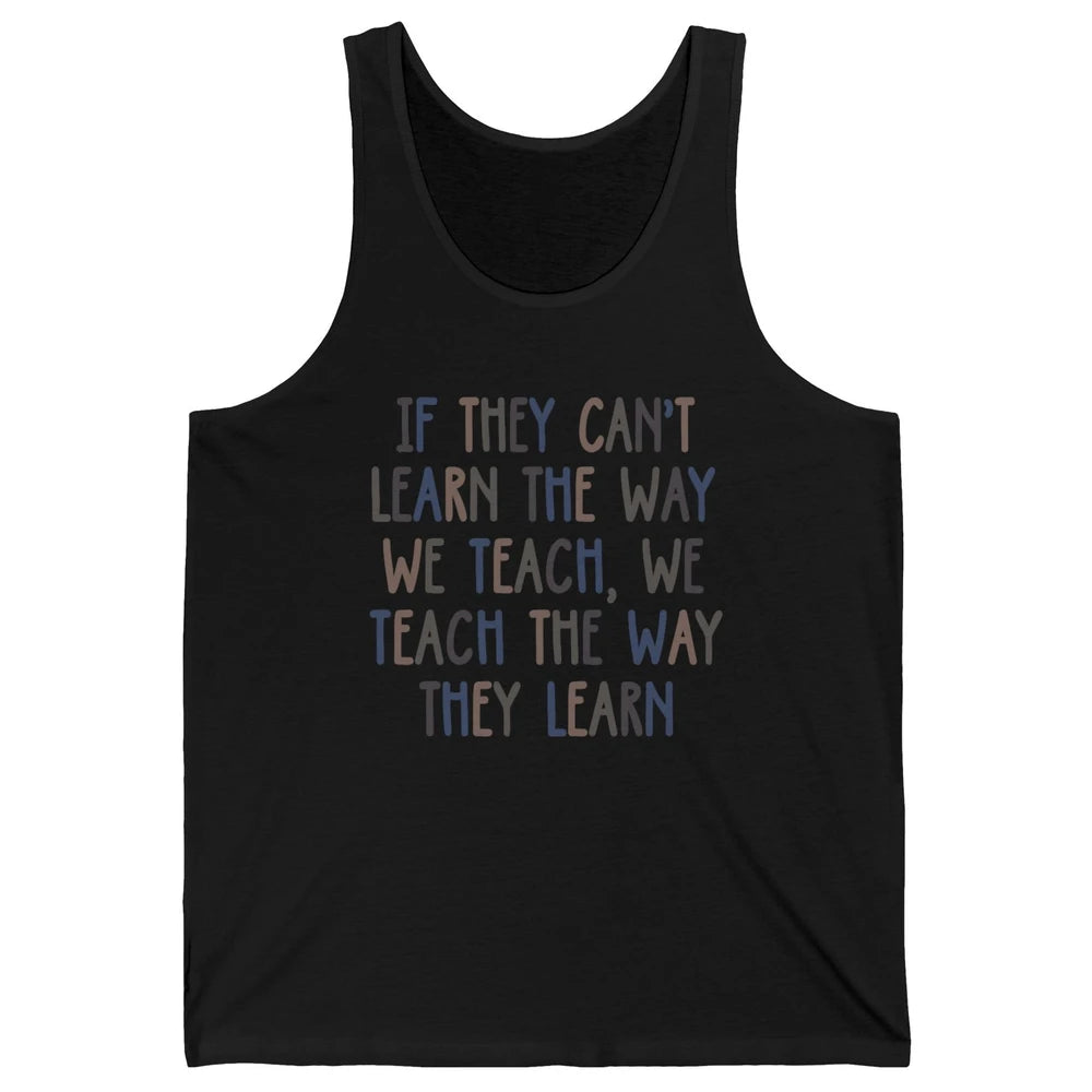 Applied Behavior Analysis We Teach The Way They Learn ABA Unisex Jersey Tank