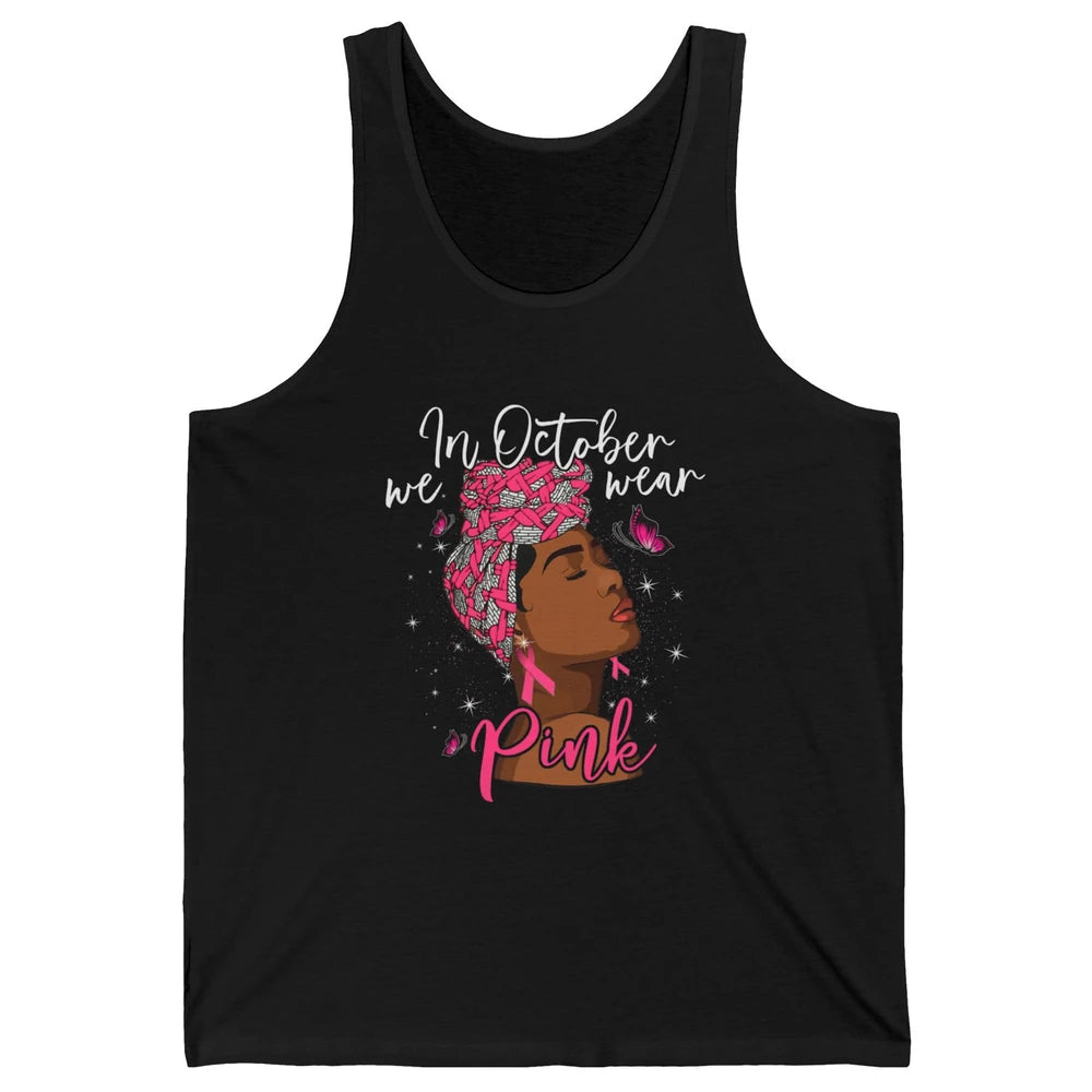 Afro Melanin Lady October Wear Pink Breast Cancer Awareness Unisex Jersey Tank