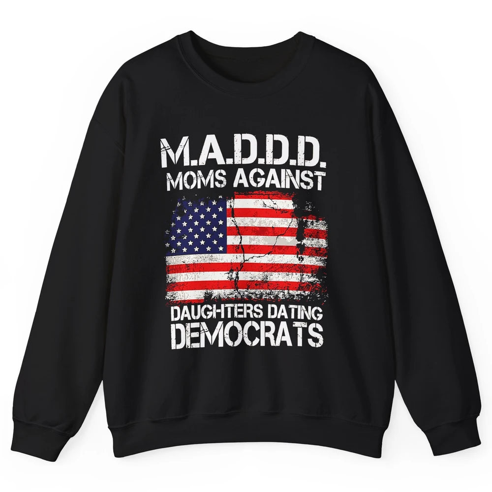 US Flag M.A.D.D.D Moms Against Daughters Dating Democrats Unisex Crewneck Sweatshirt