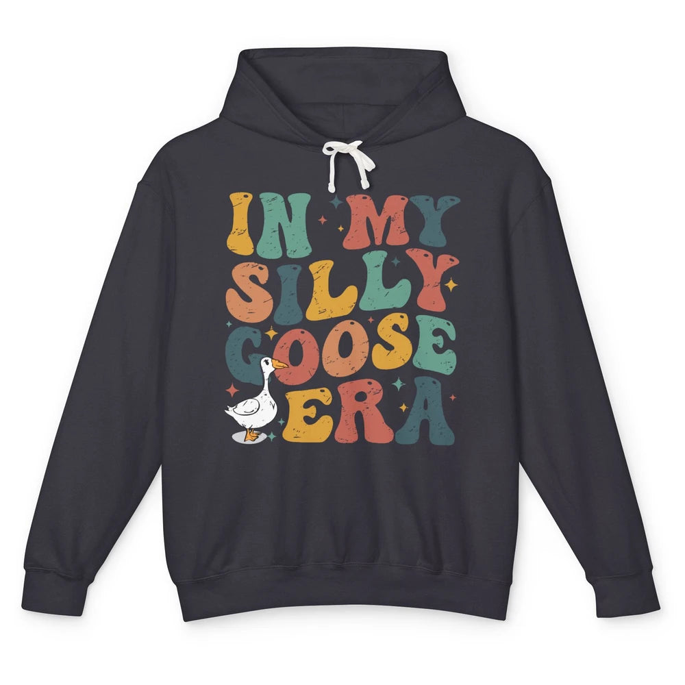 Funny Silly Goose In My Silly Goose Era Sarcastic Goose Meme Unisex Lightweight Hoodie