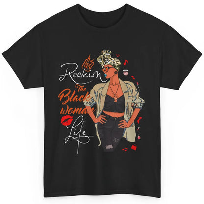 Rockin The Black Woman Life Black Pride Afro Melanin Mom Classic Unisex T-Shirt