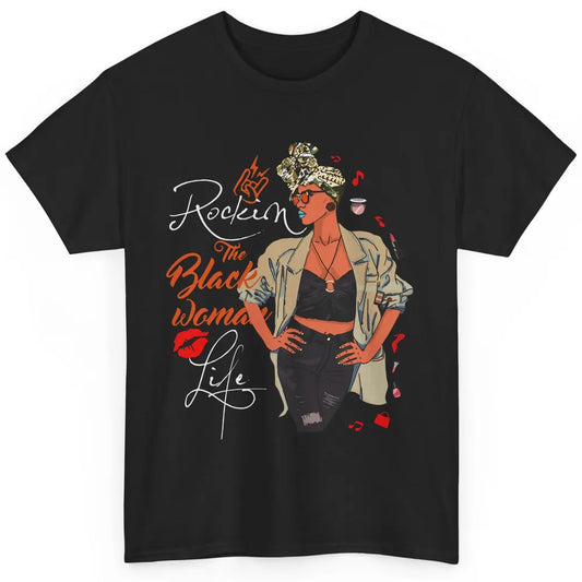 Rockin The Black Woman Life Black Pride Afro Melanin Mom Classic Unisex T-Shirt