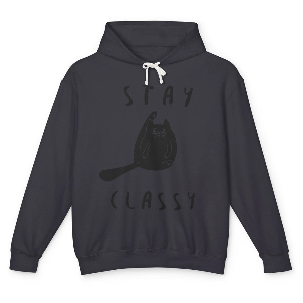 Funny Stay Classy Sarcastic Black Cat Cute Kitten Lover Gift Unisex Lightweight Hoodie