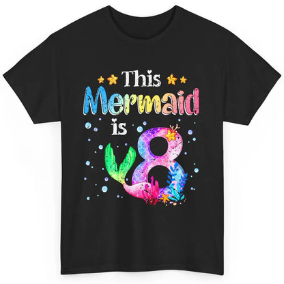 This Mermaid Is 8 Years Old 8th Birthday Boy Girl Gift Classic Unisex T-Shirt