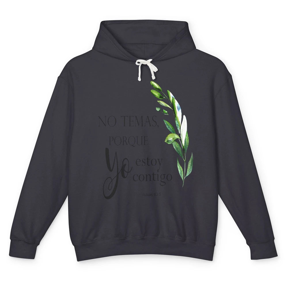 Floral Spanish Bible Verse No Temas Porque Yo Estoy Contigo Unisex Lightweight Hoodie