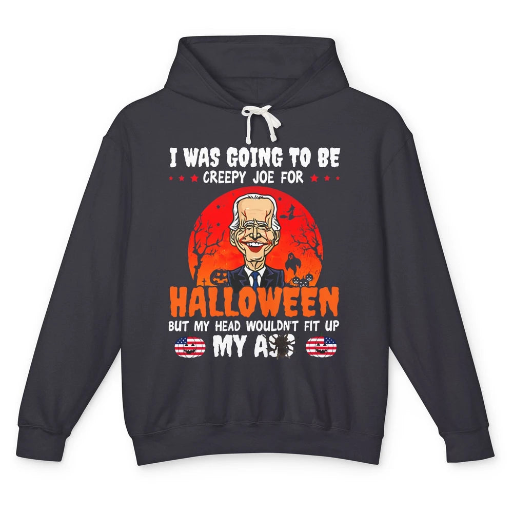 Funny Joe Biden I Was Going To Be Creepy Joe For Halloween Unisex Lightweight Hoodie