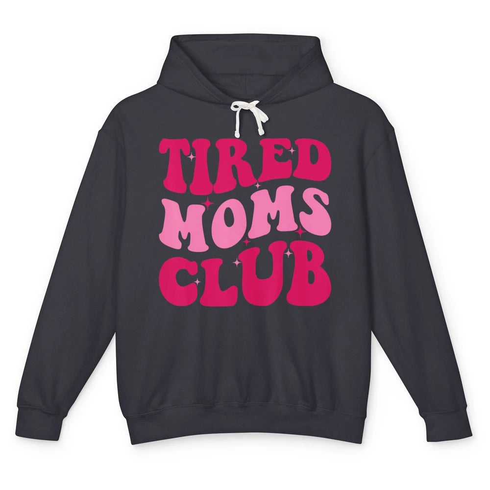 Groovy Tired Moms Club Saying Cute Wavy Retro 70s Mother Day Unisex Lightweight Hoodie