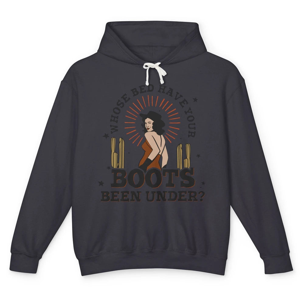 Retro Desert Cowgirl Whose Bed Your Boot Been Under Western Unisex Lightweight Hoodie