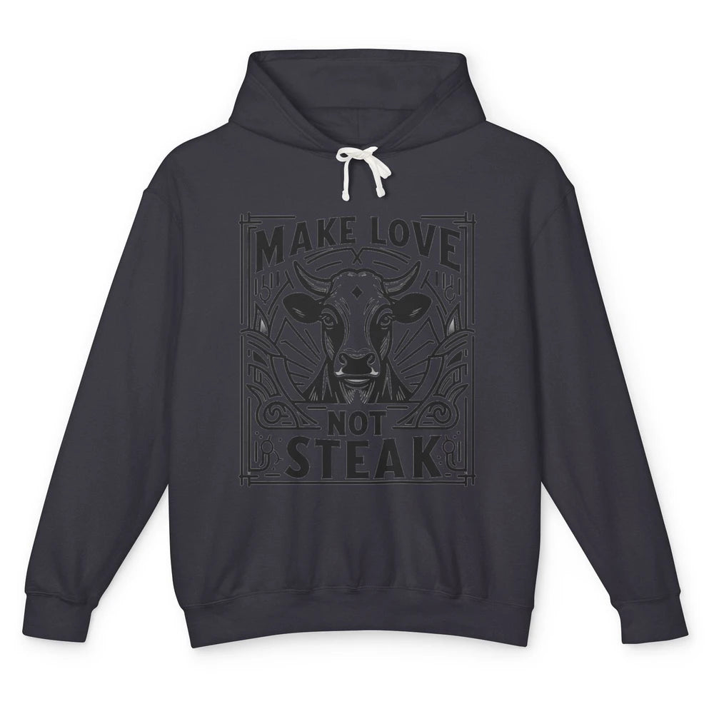 Funny Make Love Not Steak Cow Retro Sarcastic Vintage Cow Unisex Lightweight Hoodie