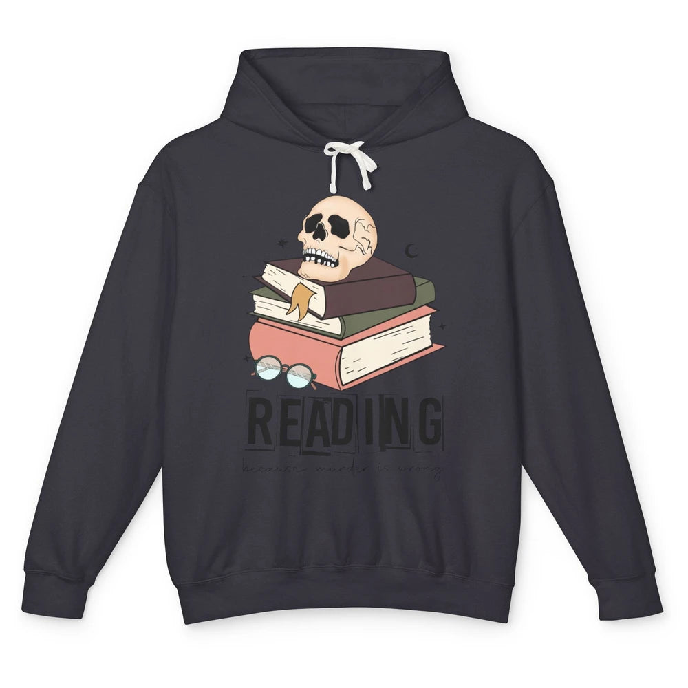 Retro Skull Books Reading Because Murder Is Wrong Booknerd Unisex Lightweight Hoodie