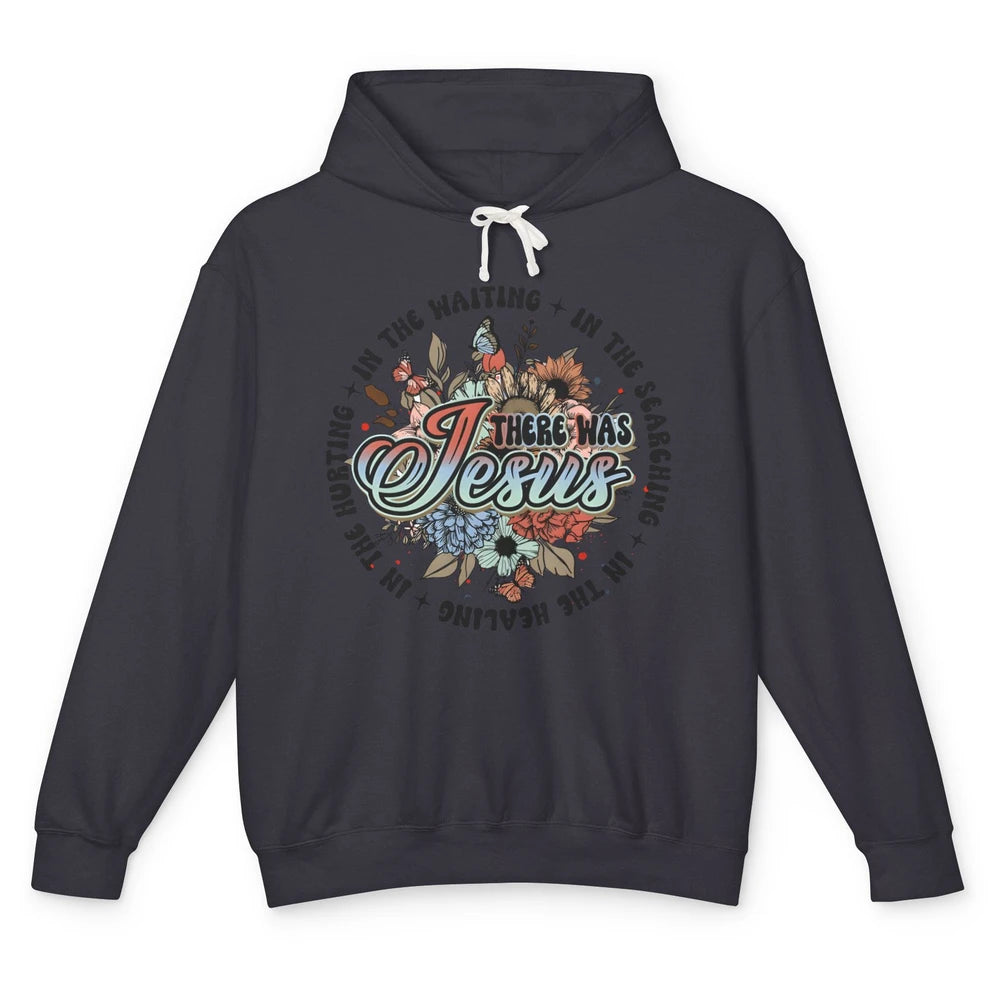 Floral Christian There Was Jesus In The Waiting Bible Verse Unisex Lightweight Hoodie