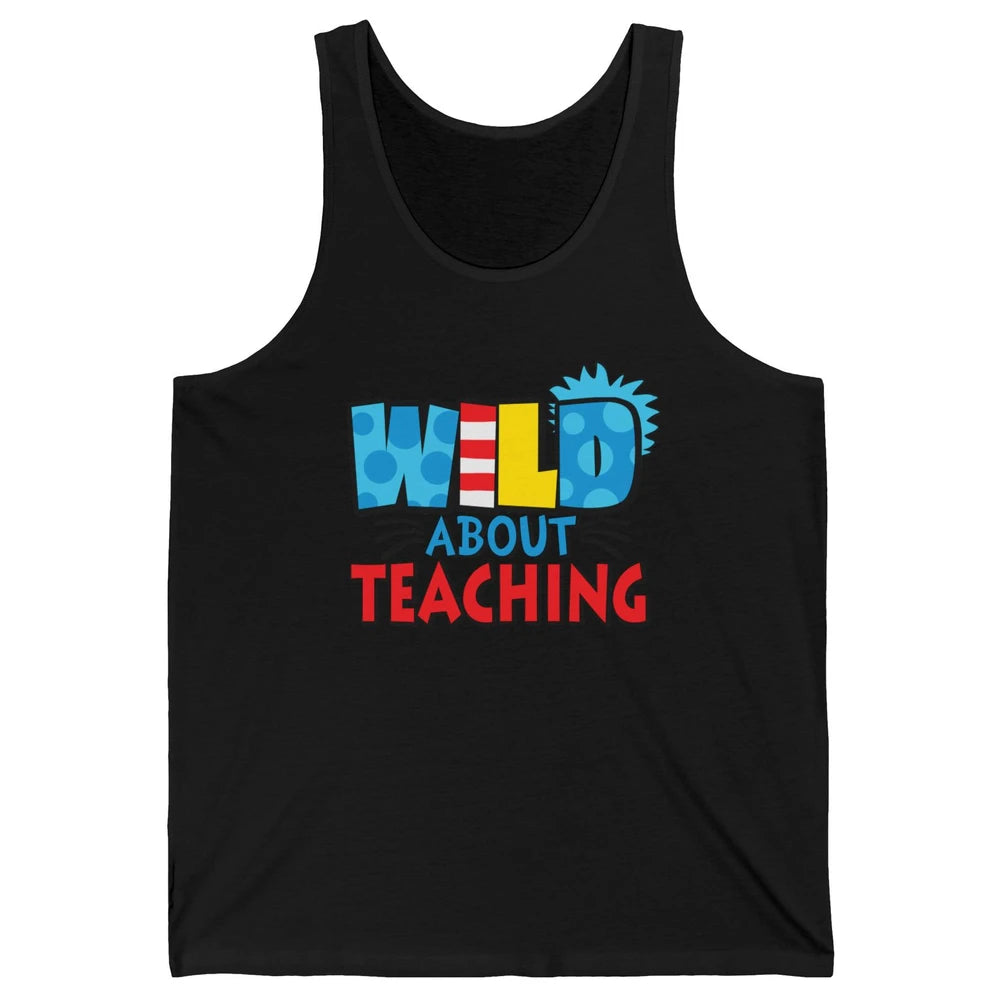 Wild About Teaching Educator Teacher Life Back To School Unisex Jersey Tank