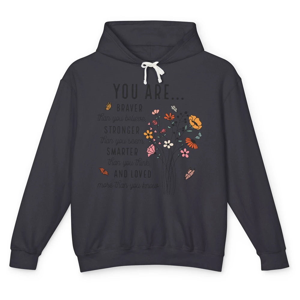 Wildflowers You Are Braver Than You Believe Inspirational Unisex Lightweight Hoodie