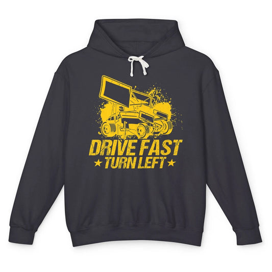 Drive Fast Turn Left Dirt Track Race Truck Sprint Car Retro Unisex Lightweight Hoodie