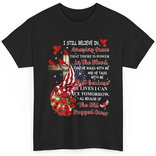 Cardinals US Flag I Still Believe In Amazing Grace Christian Classic Unisex T-Shirt