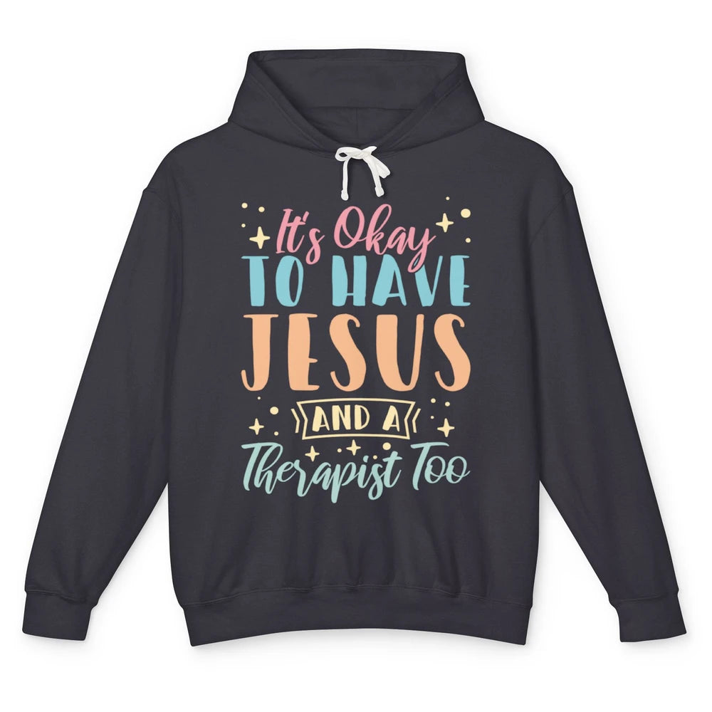 Mental Health Okay To Have Jesus Christian Faith Bible Verse Unisex Lightweight Hoodie