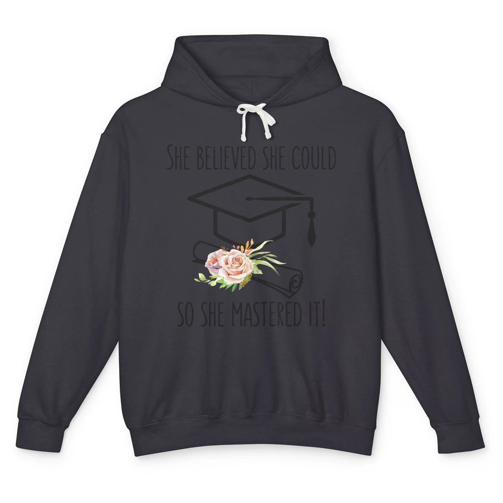 She Believed She Could She Mastered It Senior Graduation Unisex Lightweight Hoodie