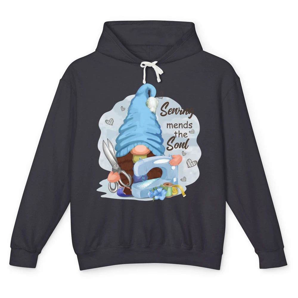 Sewing Gnome Sewing Mends The Soul Crafting Quilting Life Unisex Lightweight Hoodie