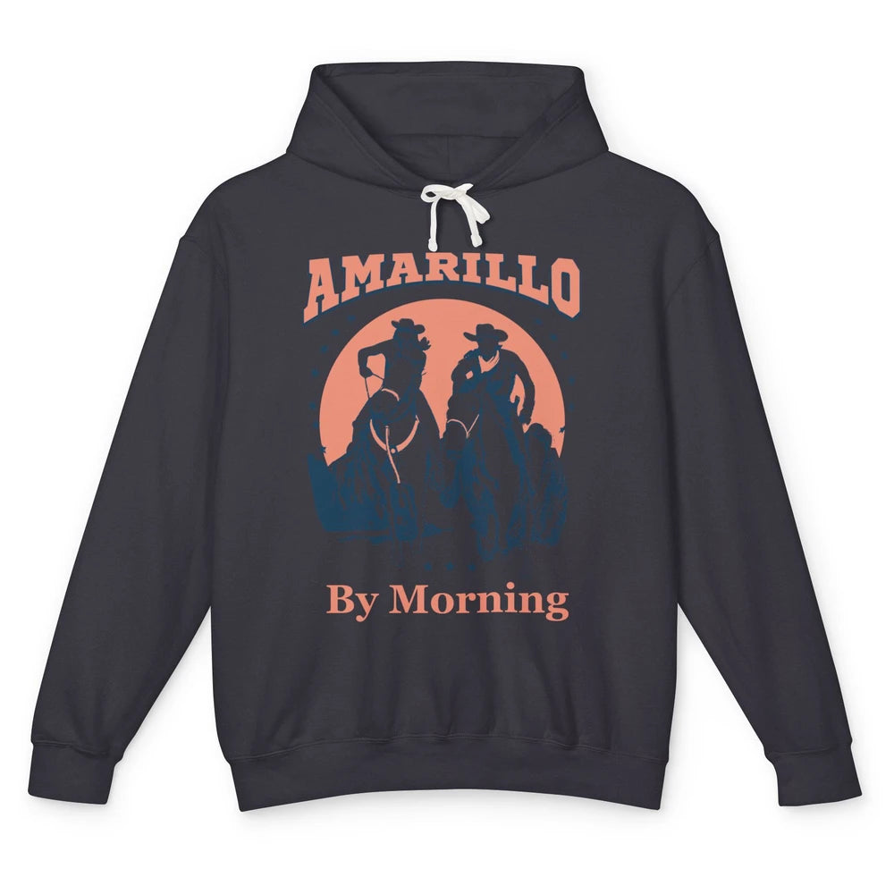 Cowgirl Cowboy Horsing Amarillo By Morning Western Country Unisex Lightweight Hoodie