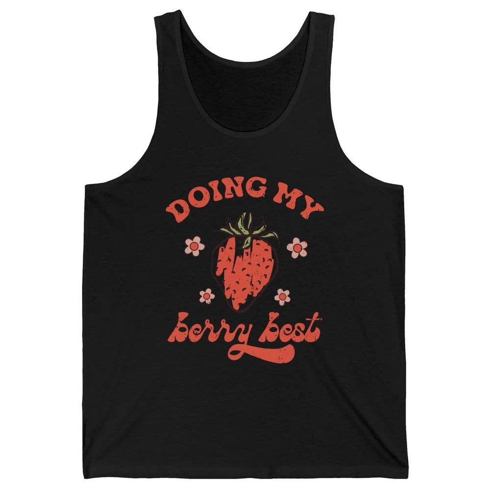 Retro Strawberry Doing My Berry Best Happy Mind Happy Life Unisex Jersey Tank