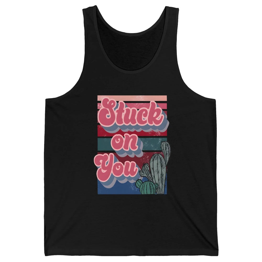 Stuck On You Cactus Plant Vintage Cowboy Valentine Day Retro Unisex Jersey Tank