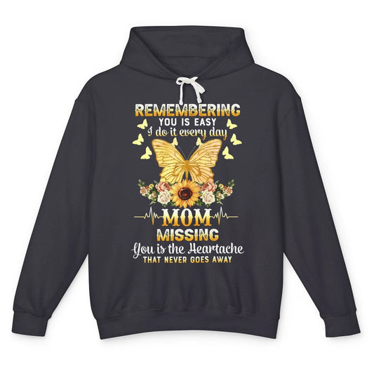 Mother In Heaven Missing You Is The Heartache Loving Memory Unisex Lightweight Hoodie