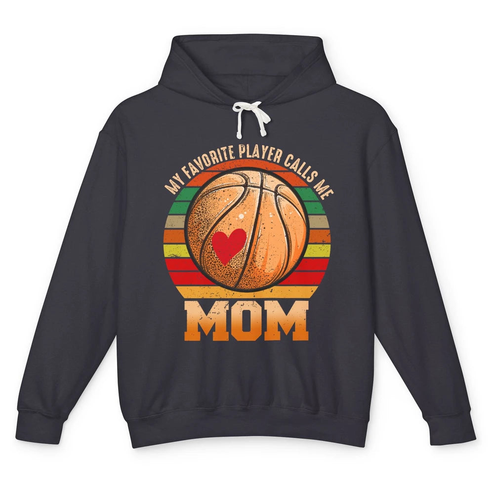 Vintage Basketball Mom My Favorite Player Calls Me Mom Unisex Lightweight Hoodie