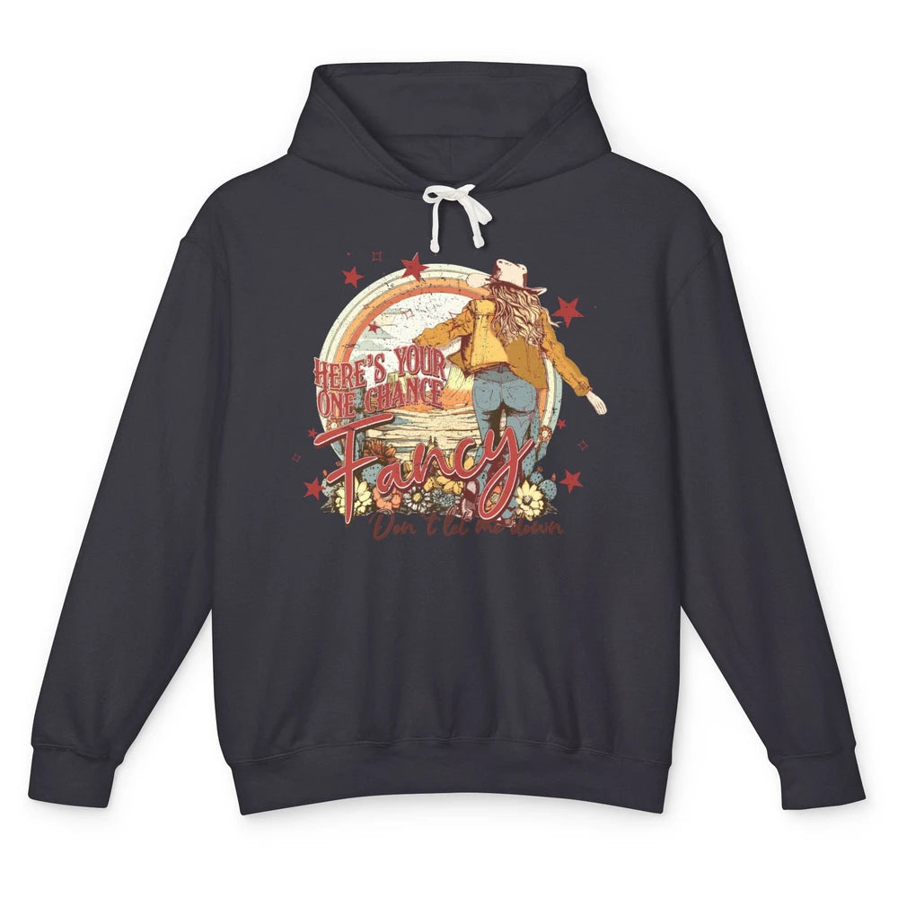 Vintage Cowgirl Here's Your One Chance Fancy Western Country Unisex Lightweight Hoodie