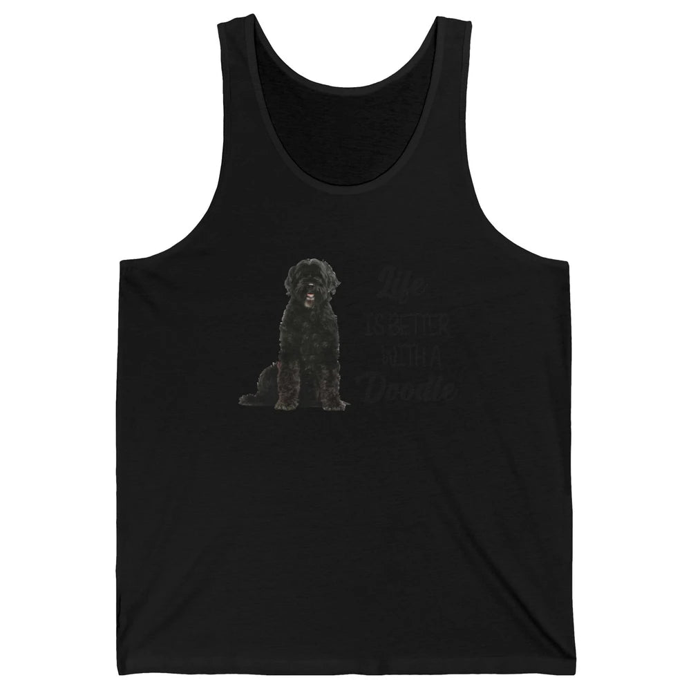 Black Labradoodle Life Is Better With A Doodle Dog Mom Gift Unisex Jersey Tank