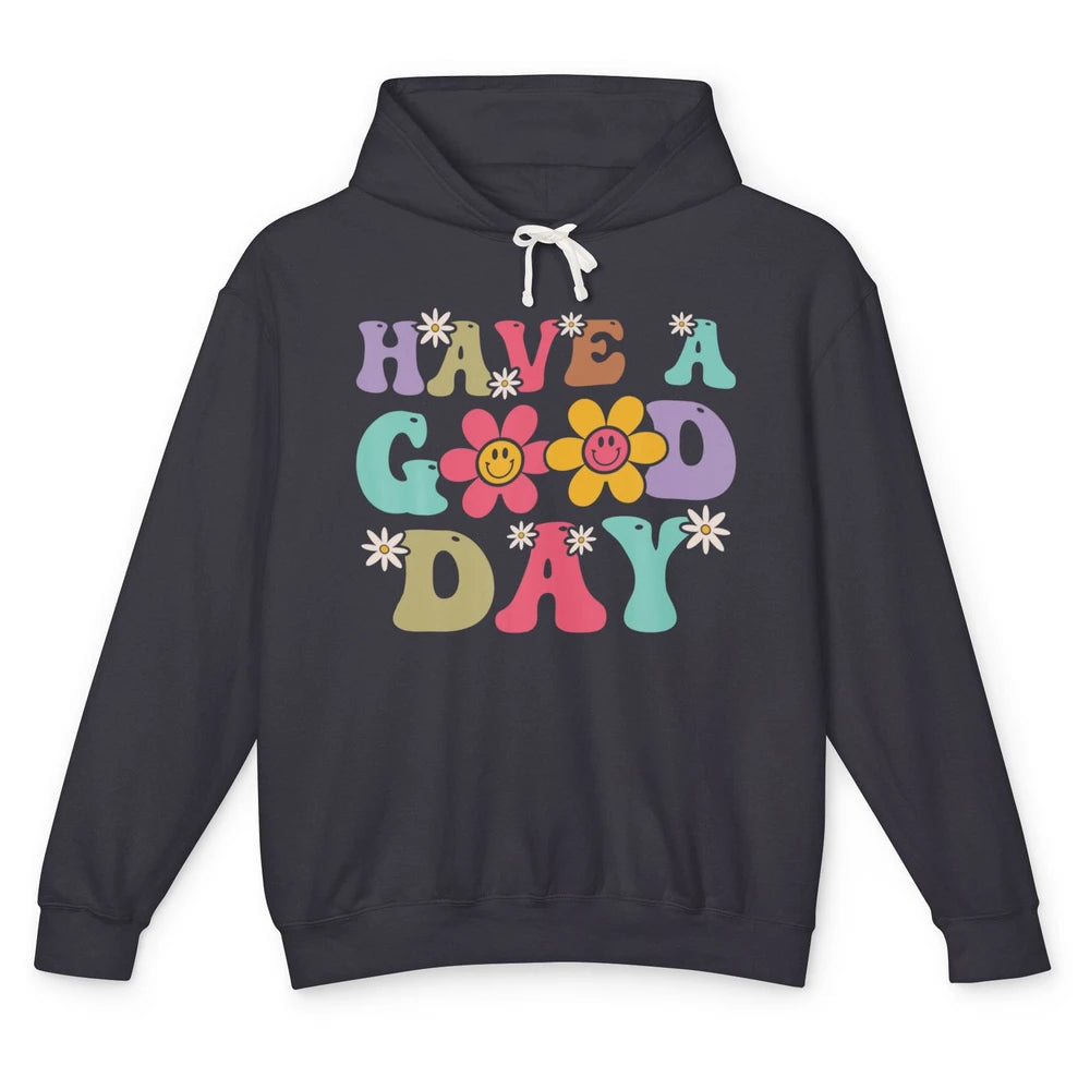 Smiling Face Daisy Have A Good Day Retro Positive Motivation Unisex Lightweight Hoodie