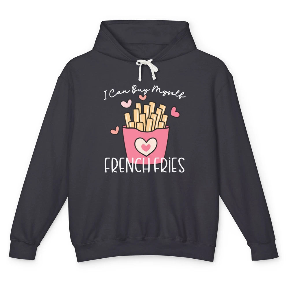 Can Buy Myself French Fries Heart Love Happy Valentines Day Unisex Lightweight Hoodie