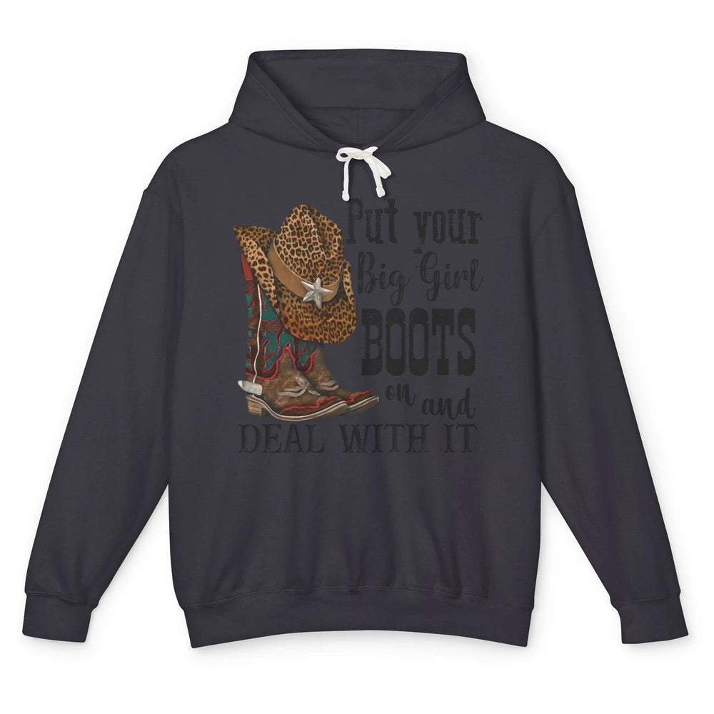 Leopard Cowgirl Boots Hat Put Your Big Girl Boots On Western Unisex Lightweight Hoodie