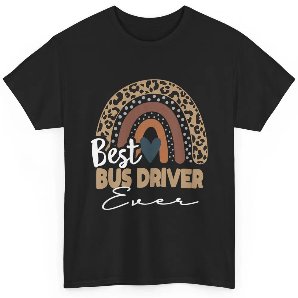 Funny Best School Bus Driver Ever Life Leopard Rainbow Boho Classic Unisex T-Shirt