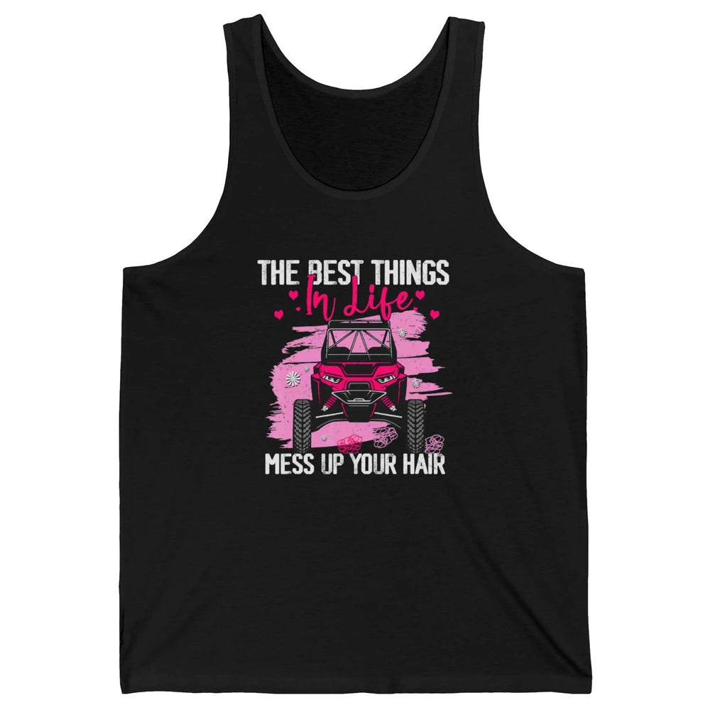 Best Things Messy Up Hair Mud Ride UTV Retro ATV SXS Offroad Unisex Jersey Tank