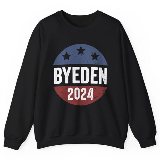 Bye Den 2024 Byeden Button Funny Anti Joe Biden Vote Trump Unisex Crewneck Sweatshirt