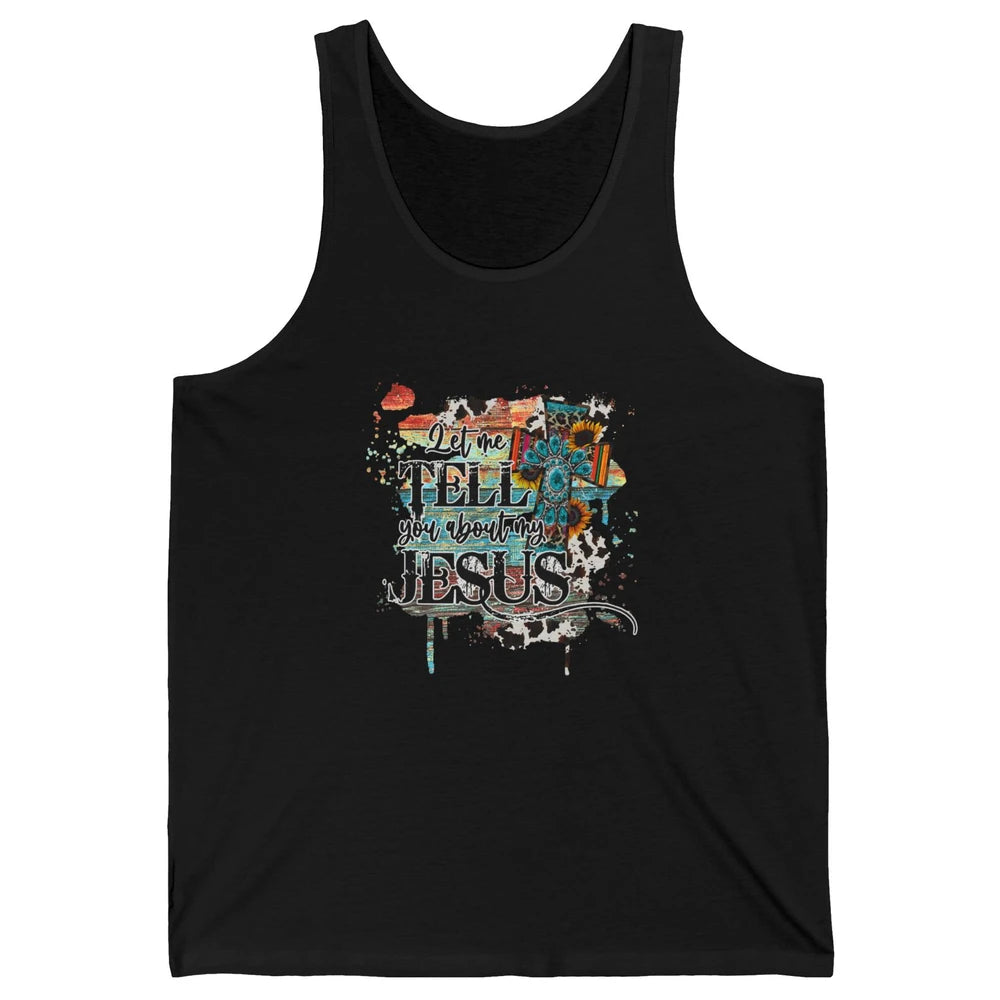 Tell You My Jesus Christian God Bible Verse Cross Western Unisex Jersey Tank