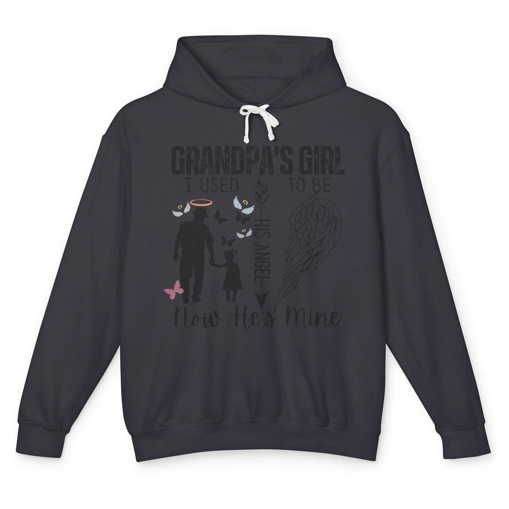 Grandpa's Girl I Used to Be His Angel Now He's Mine Memorial Unisex Lightweight Hoodie