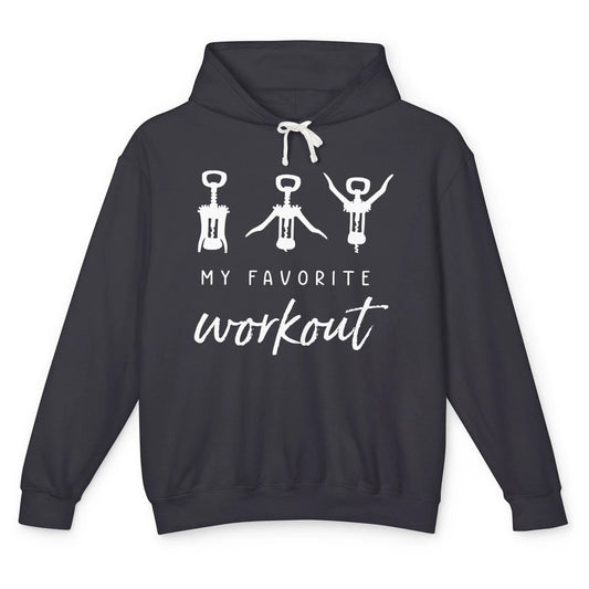 Funny Wine My Favorite Workout Sarcastic Gym Saying Wine Unisex Lightweight Hoodie