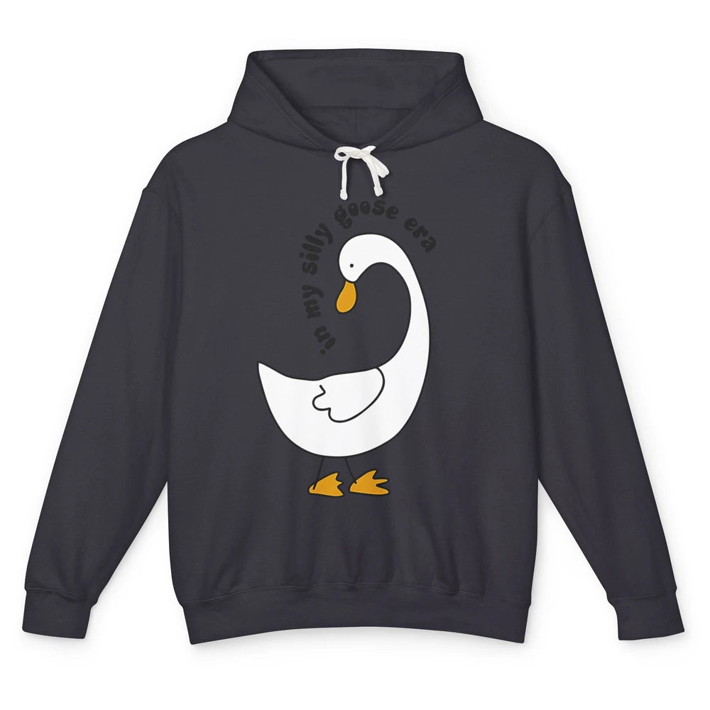 Funny Silly Goose In My Silly Goose Era Sarcastic Goose Meme Unisex Lightweight Hoodie