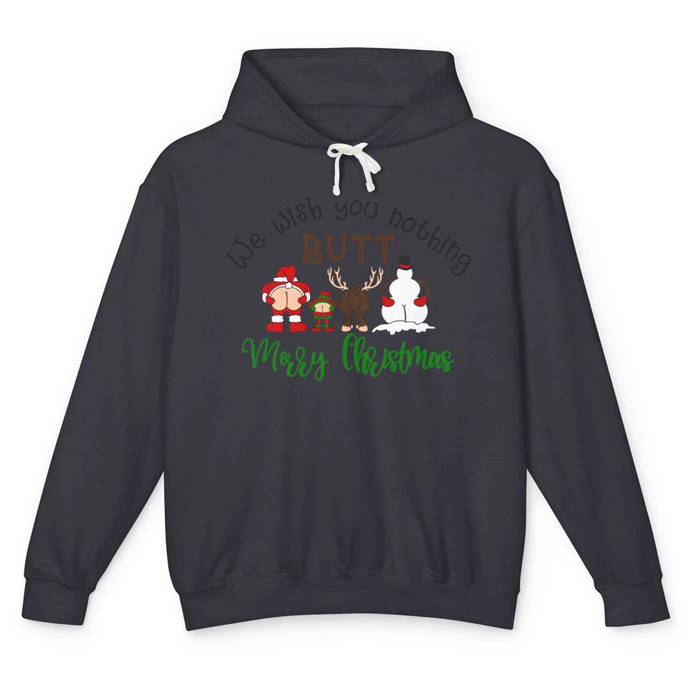 Funny We Wish You Nothing Butt Merry Christmas Santa Deer Unisex Lightweight Hoodie