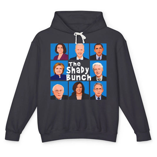 The Shady Bunch Anti Biden Obama Clinton Funny Vote Trump Unisex Lightweight Hoodie