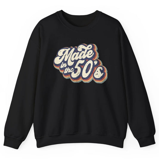 Retro Vintage Made In The 50's 1950s Born Birthday Day Gift Unisex Crewneck Sweatshirt