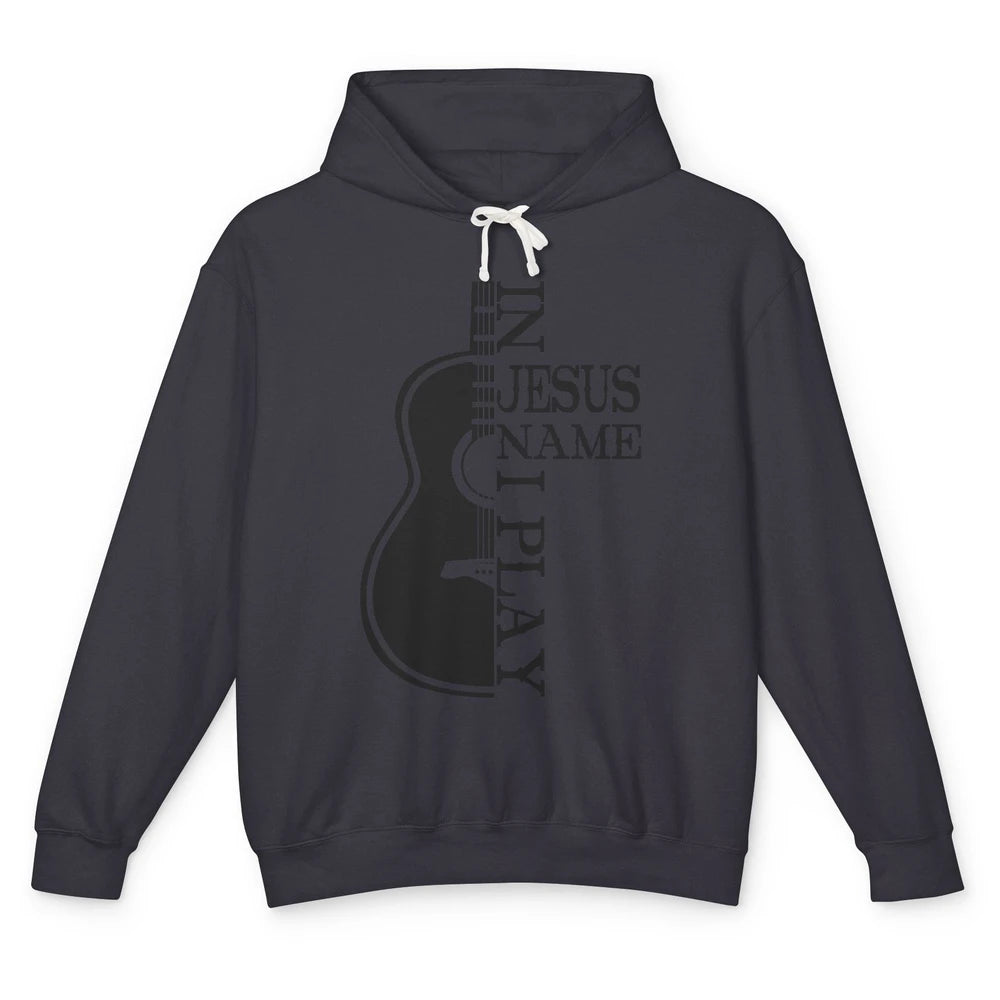 Guitar In Jesus Name I Play Guitarist Christian Musician Unisex Lightweight Hoodie