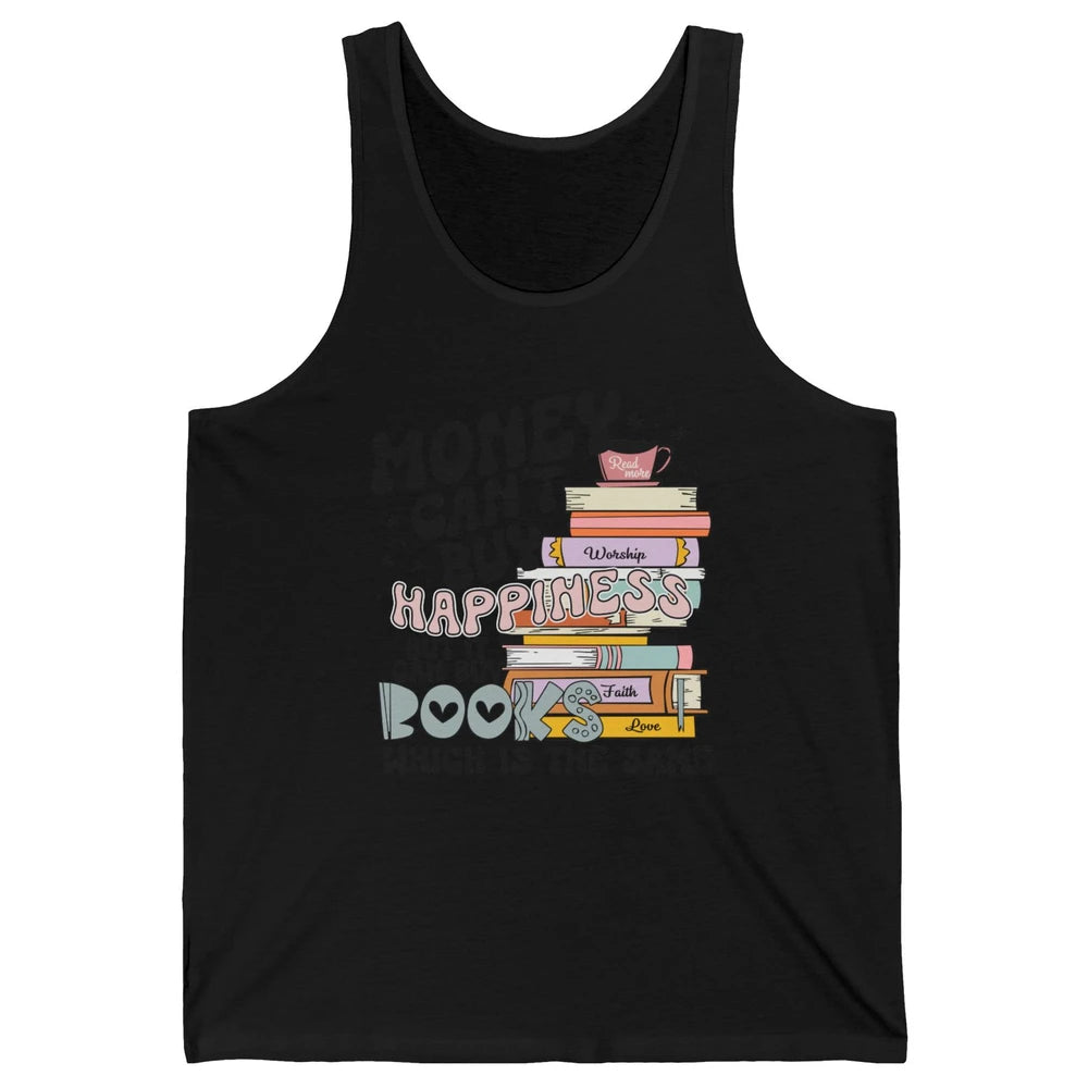 Bookish Money Can't Buy Happiness But Can Buy Books Booknerd Unisex Jersey Tank