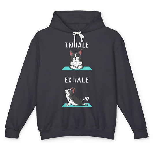 Funny Boston Terrier Dog Yoga Pose Inhale Exhale Namaste Mom Unisex Lightweight Hoodie