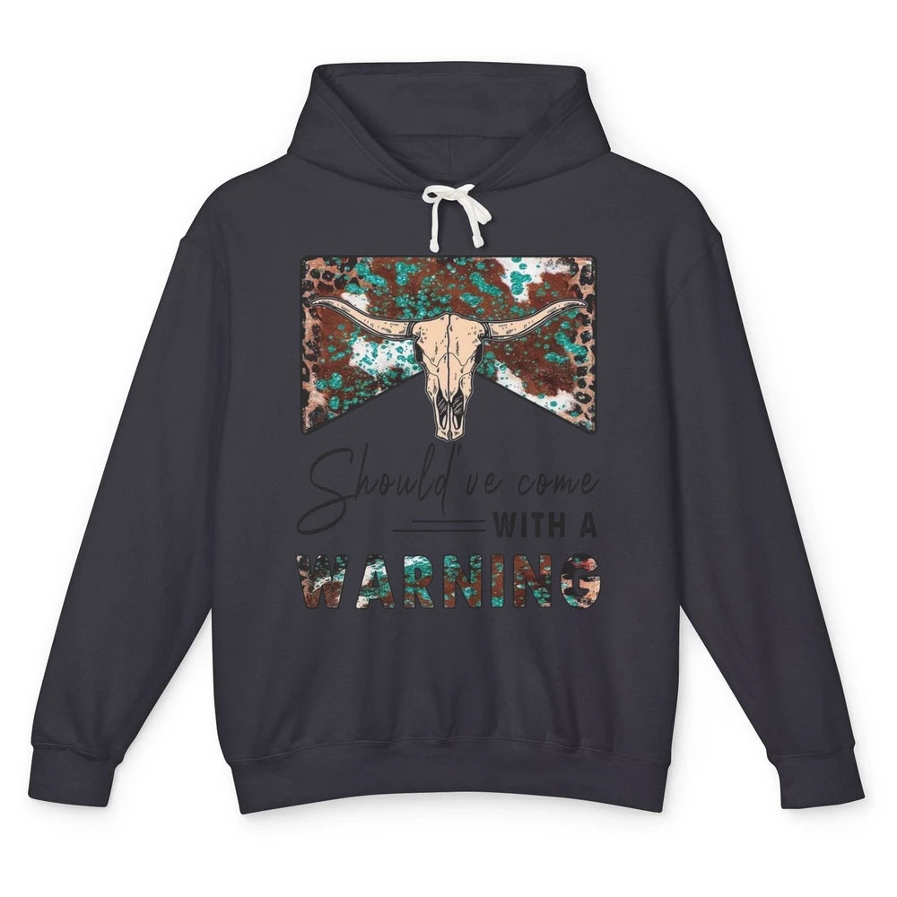 Retro Bull Skull Should've Come With Warning Western Country Unisex Lightweight Hoodie