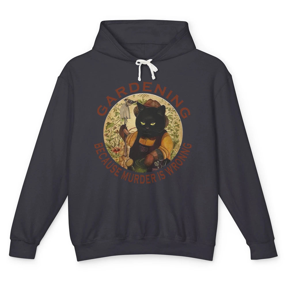 Black Cat Gardening Because Murder Is Wrong Plant Mom Garden Unisex Lightweight Hoodie