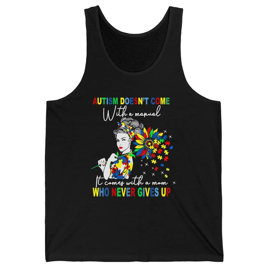 Autism Mom Sunflowers Autism Comes With A Mom Never Gives Up Unisex Jersey Tank