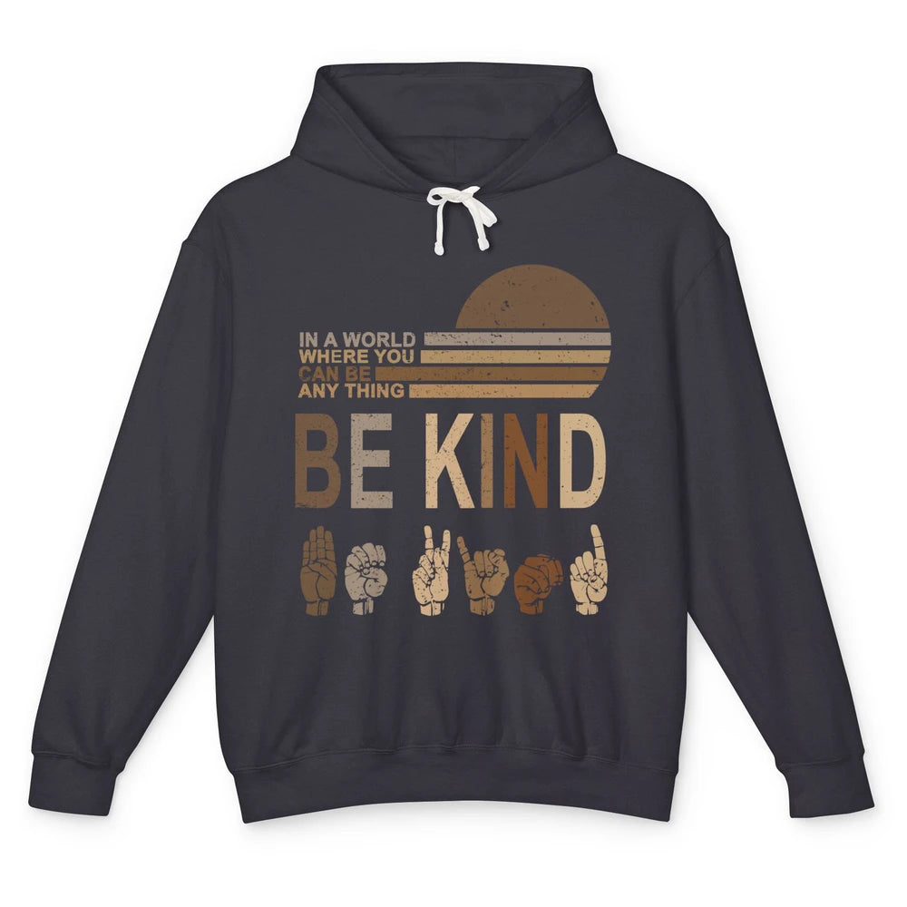 Retro Sign Language Be Kind Human Women Rights Anti Bullying Unisex Lightweight Hoodie