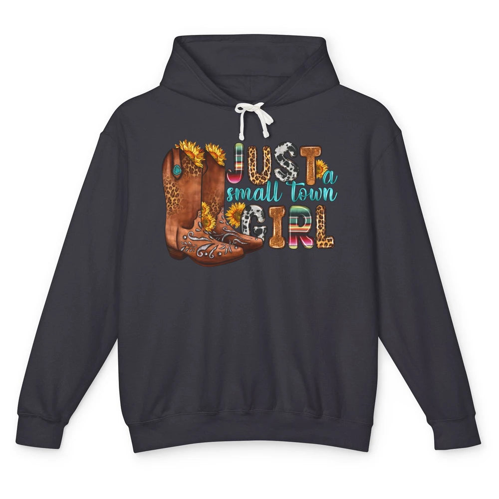 Sunflower Cowgirl Boots Just Small Town Girl Western Country Unisex Lightweight Hoodie